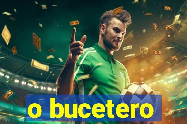 o bucetero